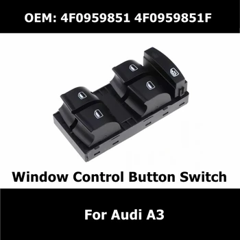 4F0959851 Auto Piederumi Elektriskie Master Control Slēdzis, Audi A3 (8P1 8PA Logu Regulators Slēdzis 4F0959851F