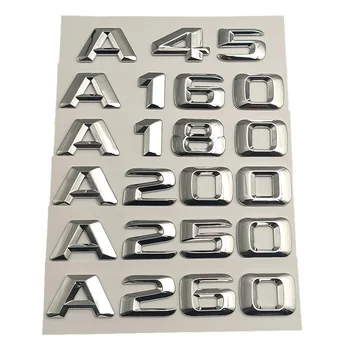 ABS 3D Chrome Vēstules Automašīnas Bagāžnieka Mercedes Benz A45 AMG A160 A180 A200 A260 W176 W177 Emblēma, Logo, Līmi, Uzlīmes, Piederumi